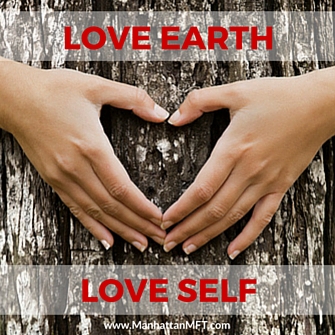 Love Earth, Love Yourself www.ManhattanMFT.com