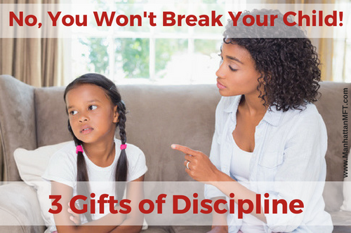 No, You Won't Break Your Child! 3 Gifts of Discipline.